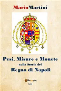 Pesi misure e monete nella storia del Regno di Napoli_cover