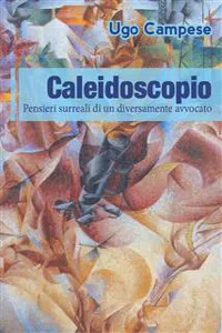 Caleidoscopio. Pensieri surreali di un diversamente avvocato_cover