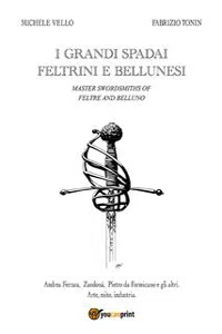 I grandi spadai feltrini e bellunesi_cover