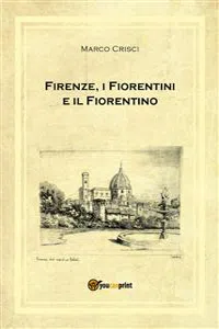 Firenze, i Fiorentini e il Fiorentino_cover