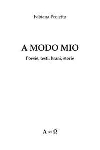 A modo mio. Poesie, testi, brani, storie_cover