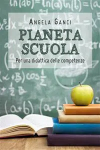 Pianeta scuola. Per una didattica delle competenze_cover