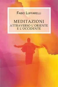 Meditazioni, attraverso l'Oriente e l'Occidente_cover