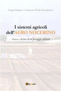 I sistemi agricoli dell'Agro Nocerino. Ascesa e declino di un paesaggio culturale_cover