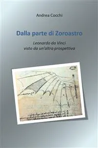 Dalla parte di Zoroastro. Leonardo da Vinci visto da un'altra prospettiva_cover