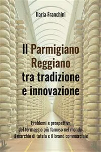 Il Parmigiano Reggiano tra tradizione e innovazione_cover