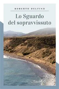 Lo sguardo del sopravvissuto_cover