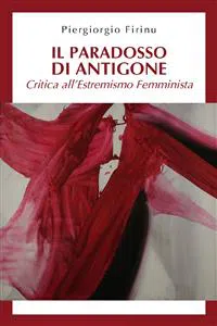 Il paradosso di Antigone: critica all'estremismo femminista_cover