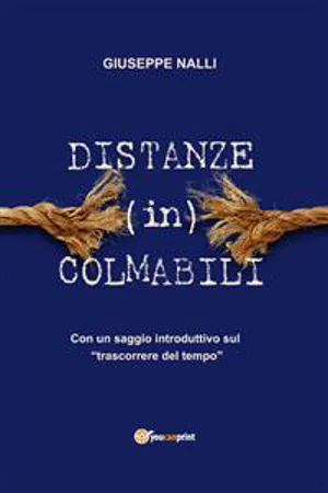 Distanze (in)colmabili