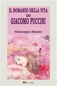 Il romanzo della vita di Giacomo Puccini_cover