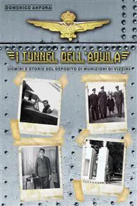 I tunnel dell'aquila – Uomini e storie del Deposito Munizioni di Vizzini_cover