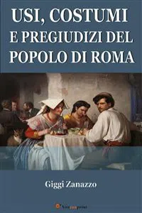 Usi, costumi e pregiudizi del popolo di Roma_cover