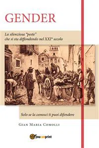 Gender. La silenziosa "peste" che si sta diffondendo nel XXI secolo. Solo se la conosci ti puoi difendere_cover