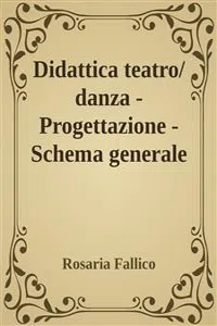 Didattica teatro/danza - Progettazione - Schema generale_cover