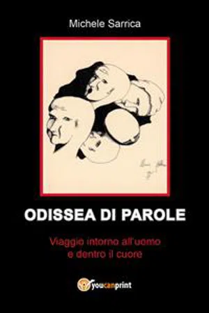 ODISSEA DI PAROLE - Viaggio intorno all'uomo e dentro il cuore