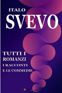 Tutti i romanzi, i racconti e le commedie_cover