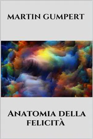 Anatomia della felicità