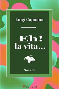 Eh! la vita.... Novelle_cover