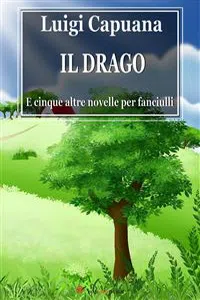 Il Drago E cinque altre novelle per fanciulli_cover