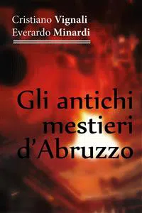 Gli antichi mestieri d'Abruzzo_cover