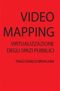 Videomapping: Virtualizzazione dello spazio pubblico_cover