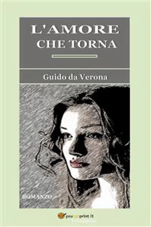 L'amore che torna. Romanzo