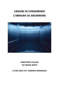 Lezioni Di Condominio - L'impianto Di Ascensore_cover