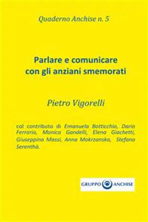 Quaderno Anchise n.5 Parlare e comunicare  con gli anziani smemorati