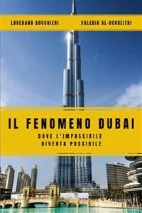 Il Fenomeno Dubai. Dove l'impossibile diventa possibile_cover