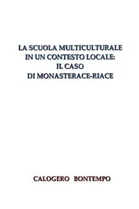 La Scuola Multiculturale In Un Contesto Locale: Il Caso Di Monasterace-Riace_cover