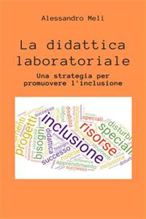 La didattica laboratoriale. Una strategia per promuover l'inclusione scolastica