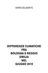 Differenze climatiche fra Bologna e Reggio Emilia nel giugno 2019_cover