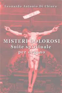 Misteri dolorosi "Suite spirituale per organo_cover