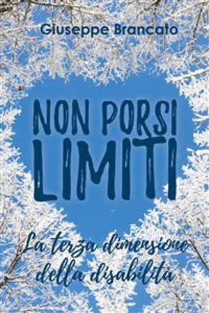 Non porsi limiti "la terza dimensione della disabilità"