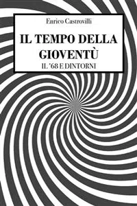 Il tempo della gioventù - Il '68 e dintorni_cover