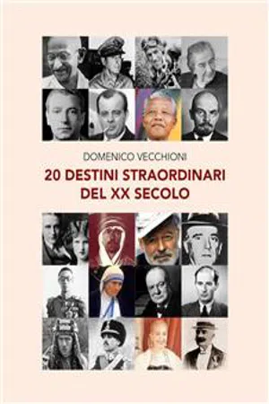 20 destini straordinari del XX secolo