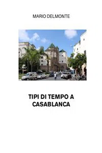 Tipi Di Tempo A Casablanca_cover