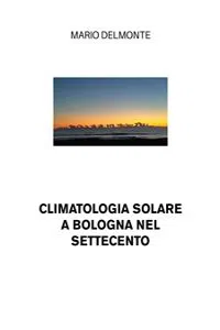 Climatologia solare a Bologna nel Settecento_cover