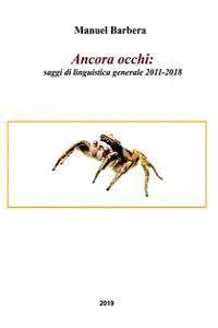 Ancora occhi: saggi di linguistica generale 2011-2018_cover