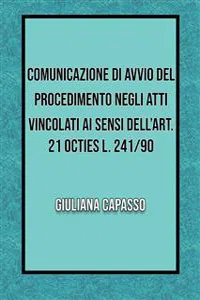 Comunicazione di avvio nel procedimento negli atti vincolati ai sensi dell'art. 21 octies L. 241/90_cover