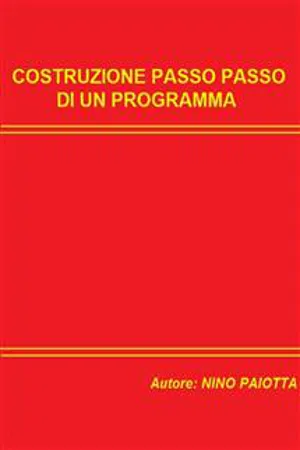 Costruzione passo passo di un programma