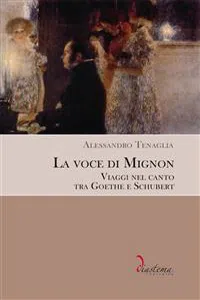 La voce di Mignon. Viaggi nel canto tra Goethe e Schubert_cover