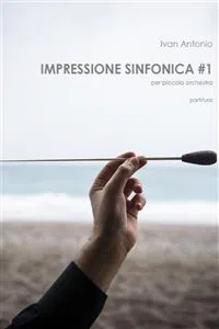 Impressione Sinfonica per piccola orchestra_cover