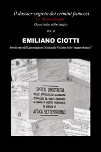 Il dossier segreto dei crimini francesi. Dove tutto ebbe inizio. Le «marocchinate». Vol. 2_cover