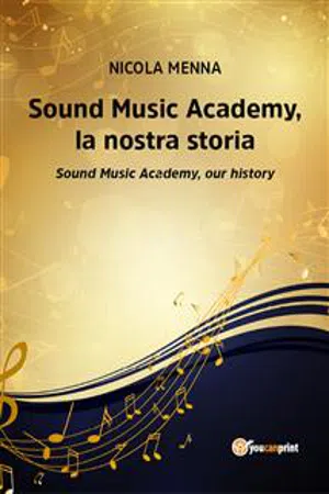 Sound Music Academy,la nostra storia (Sound Music Academy,our history)