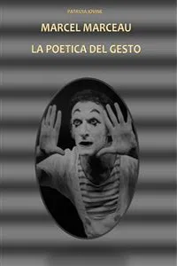 Marcel Marceau La Poetica Del Gesto_cover