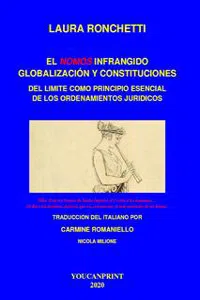 El nomos infrangido: globalización y constituciones Del limite como principio esencial de los ordenamientos juridicos_cover