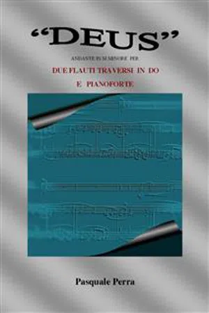 "Deus" andante in si minore per due flauti traversi in do e pianoforte (spartiti per flauto in do 1° e 2° e per pianoforte).