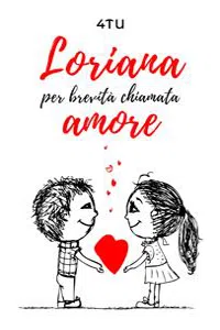 Loriana per brevità chiamata amore_cover