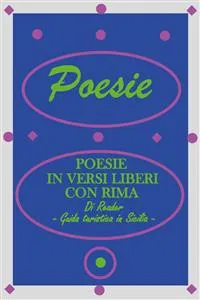 Poesie in versi liberi con rima. Guida turistica in Sicilia_cover